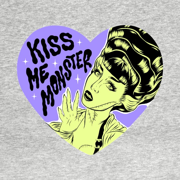 Kiss me Monster! by Bad Taste Forever